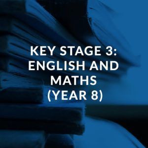 Key Stage 3 English and Maths (Year 8)